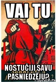 Vai TU nostučiji savu pasniedzēju?