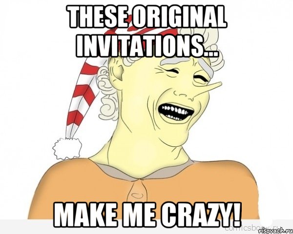 These original invitations... Make me crazy!, Мем буратино