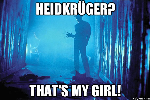 Heidkrüger? That's my girl!