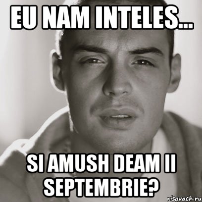 eu nam inteles... si amush deam ii septembrie?, Мем Гуф