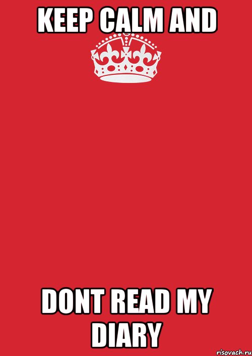 keep calm and dont read my diary, Комикс Keep Calm 3