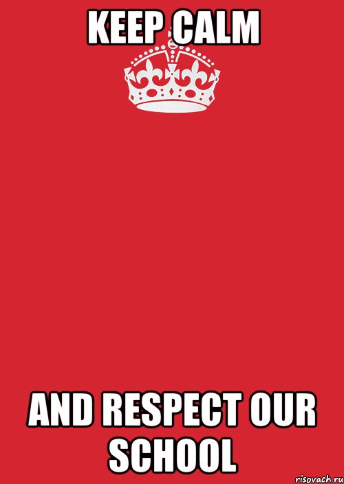 keep calm and respect our school, Комикс Keep Calm 3