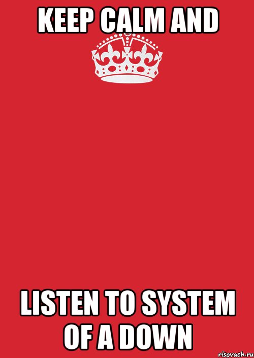 Keep calm and listen to System Of A Down, Комикс Keep Calm 3