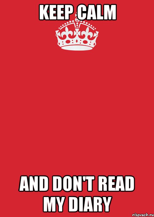 keep calm and don't read my diary, Комикс Keep Calm 3