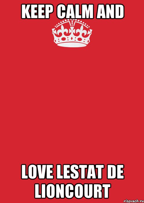 Keep Calm and Love Lestat De Lioncourt, Комикс Keep Calm 3