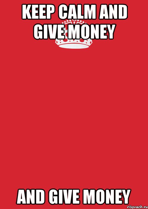 Keep Calm and give money and give money, Комикс Keep Calm 3