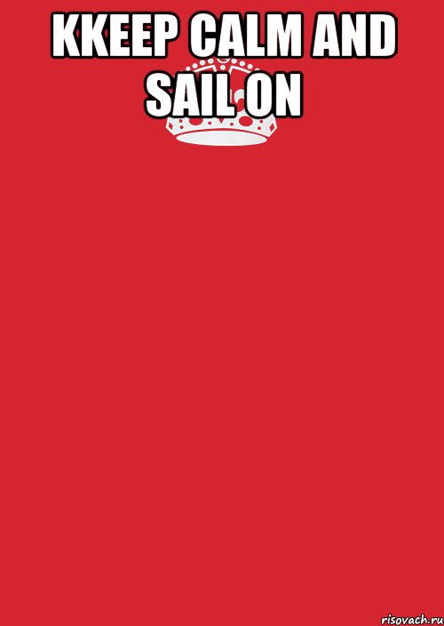 kKEEP CALM AND SAIL ON , Комикс Keep Calm 3