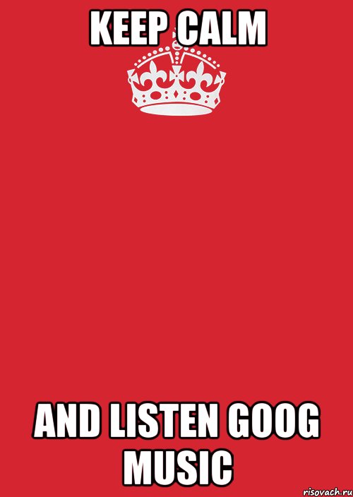 Keep Calm and listen goog music, Комикс Keep Calm 3