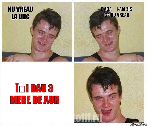 Nu vreau la UHC Daca ți-am zis ca nu vreau Îți dau 3 mere de aur, Комикс Не хочу (10 guy)