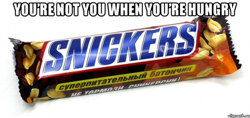 You’re not you when you’re hungry 