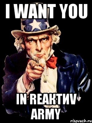 I WANT YOU IN REAКТИV ARMY, Мем а ты