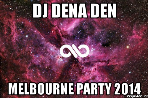 DJ DENA DEN MELBOURNE PARTY 2014, Мем офигенно