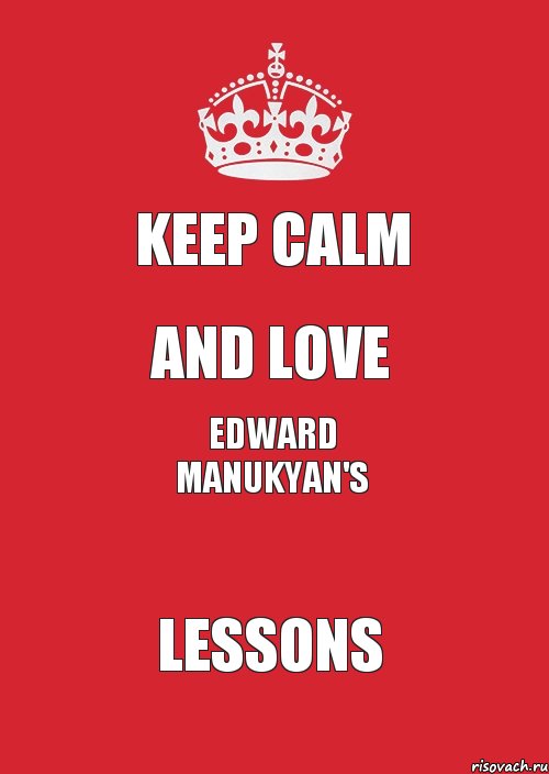 Keep Calm and love Edward Manukyan's lessons, Комикс Keep Calm 3