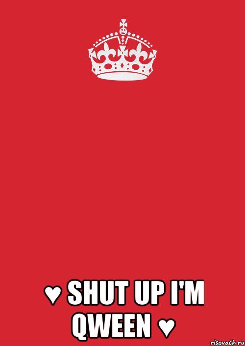  ♥ shut up I'm QWEEN ♥, Комикс Keep Calm 3