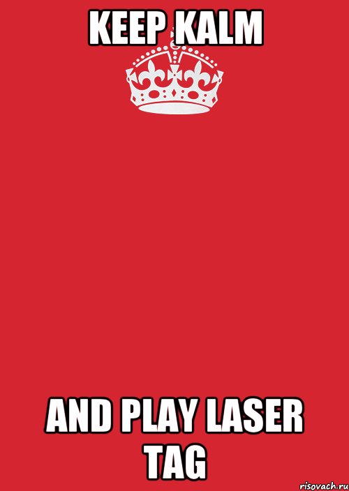 keep kalm and play laser tag, Комикс Keep Calm 3