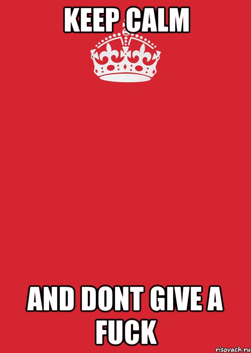 keep calm and dont give a fuck, Комикс Keep Calm 3
