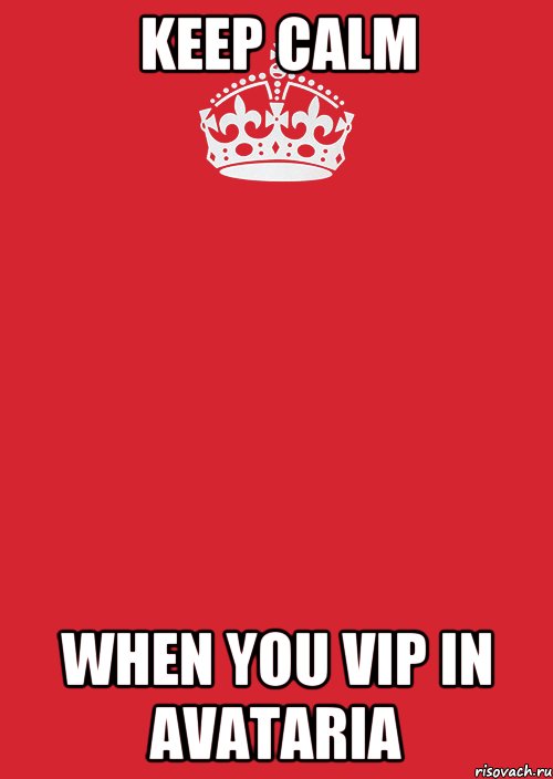 Keep calm When you VIP in Avataria, Комикс Keep Calm 3