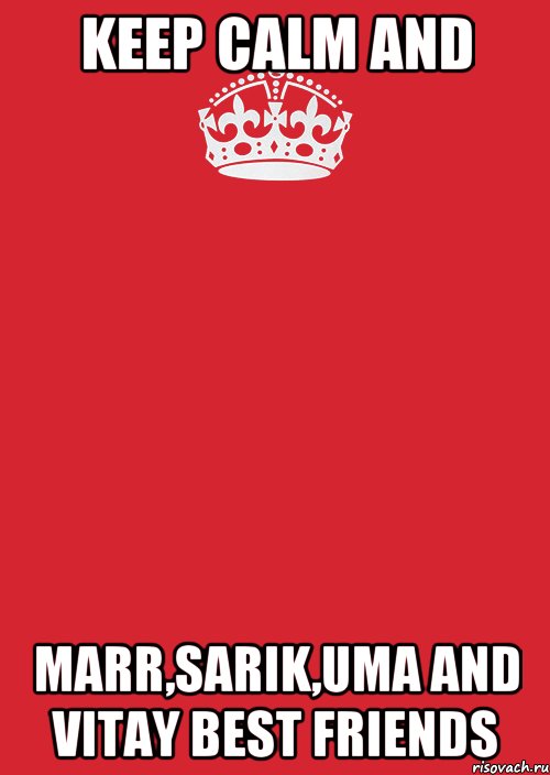 Keep Calm And Marr,Sarik,Uma and Vitay Best friends, Комикс Keep Calm 3