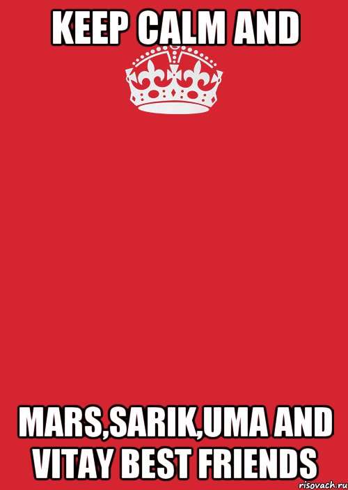 Keep Calm And Mars,Sarik,Uma and Vitay Best friends, Комикс Keep Calm 3