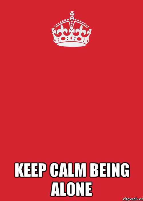  Keep calm being alone, Комикс Keep Calm 3