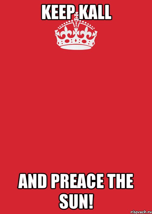 Keep kall and preace the sun!, Комикс Keep Calm 3