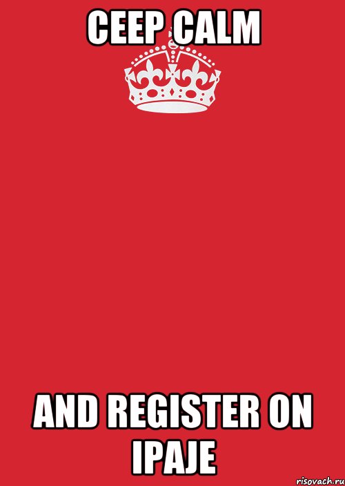 CEEP CALM AND Register on IPAJE, Комикс Keep Calm 3