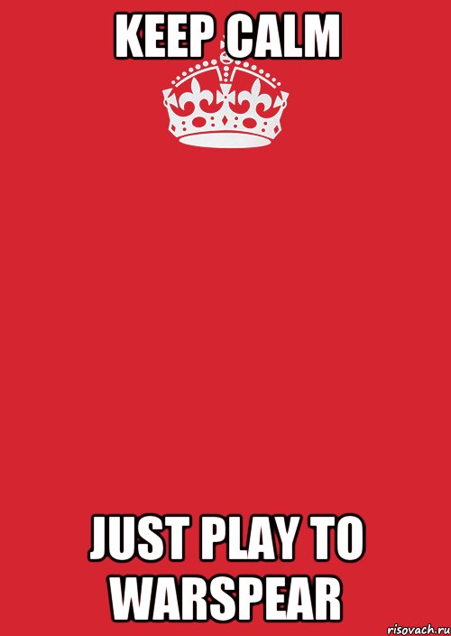 Keep Calm Just play to Warspear, Комикс Keep Calm 3