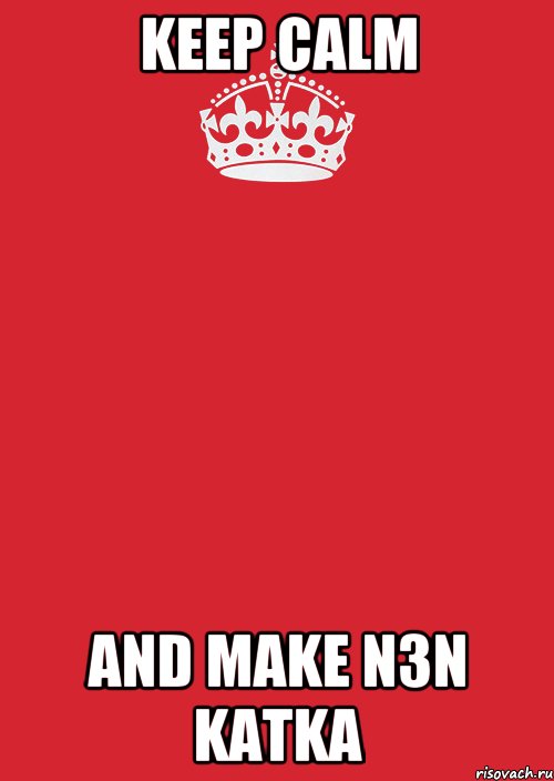 KEEP CALM And make N3N KATKA, Комикс Keep Calm 3