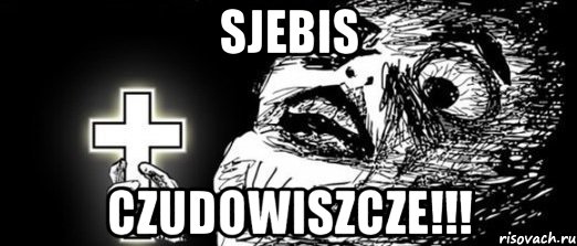 sjebis czudowiszcze!!!