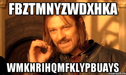 fbztMnYzWdxhkA WmKNrIHQmFKlYpBUays, Мем Нельзя просто так взять и (Боромир мем)