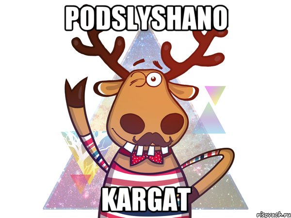 PODSLYSHANO Kargat
