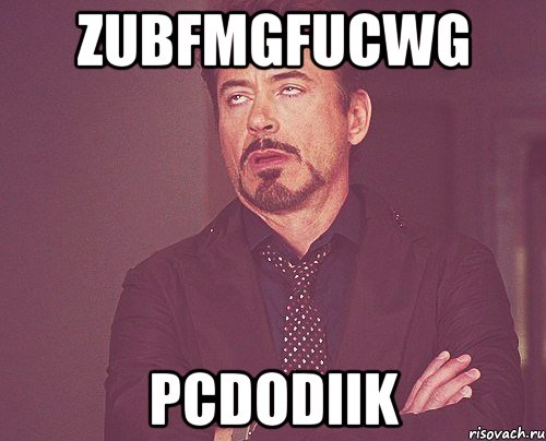 ZuBFmGfucWg pcDOdiiK, Мем твое выражение лица