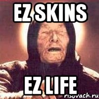 ez skins ez life, Мем Ванга (цвет)