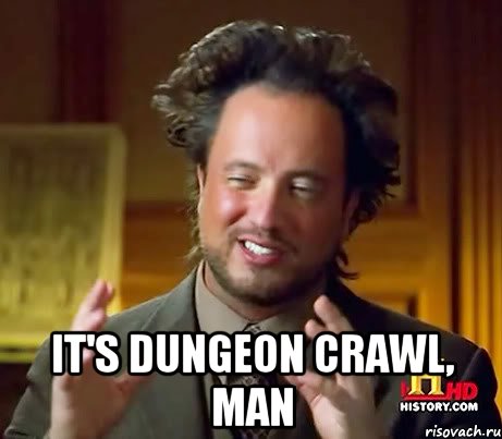  It's Dungeon Crawl, man, Мем Женщины (aliens)