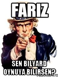 Fariz Sen bilyard oynuya bilirsen?, Мем а ты