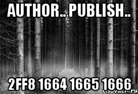 Author.. Publish.. 2ff8 1664 1665 1666, Мем безысходность