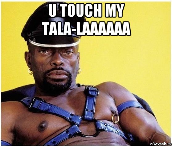 U touch my tala-laaaaaa , Мем Черный властелин