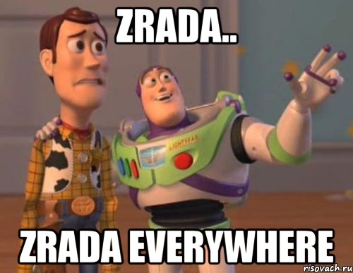 zrada.. zrada everywhere, Мем Они повсюду (История игрушек)