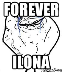 Forever Ilona, Мем Forever Alone