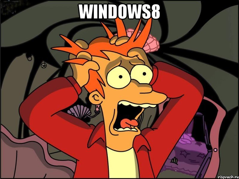 Windows8 , Мем Фрай в панике