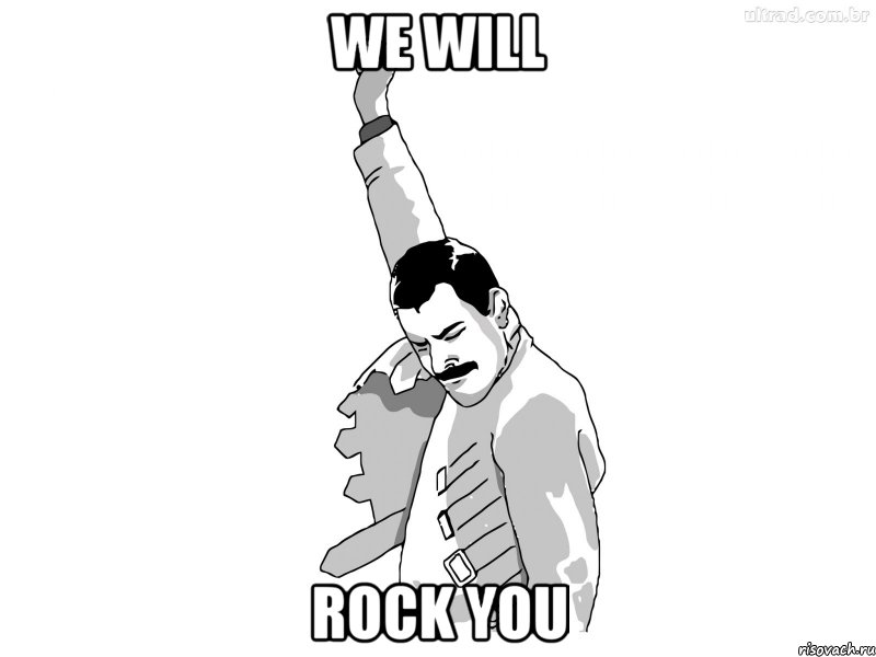 We will Rock you