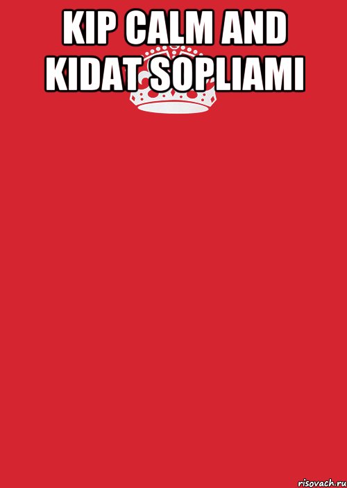 kip calm and kidat sopliami , Комикс Keep Calm 3