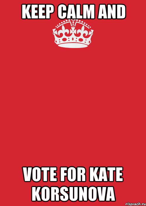 Keep calm and vote for Kate Korsunova, Комикс Keep Calm 3