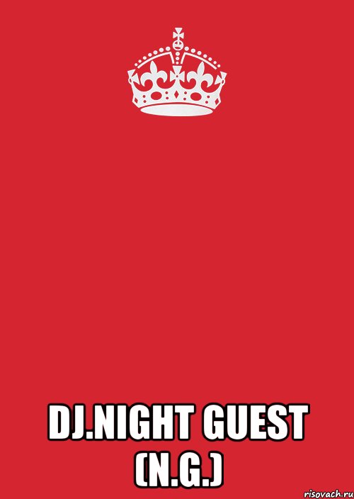  Dj.NIGHT GUEST (N.G.), Комикс Keep Calm 3