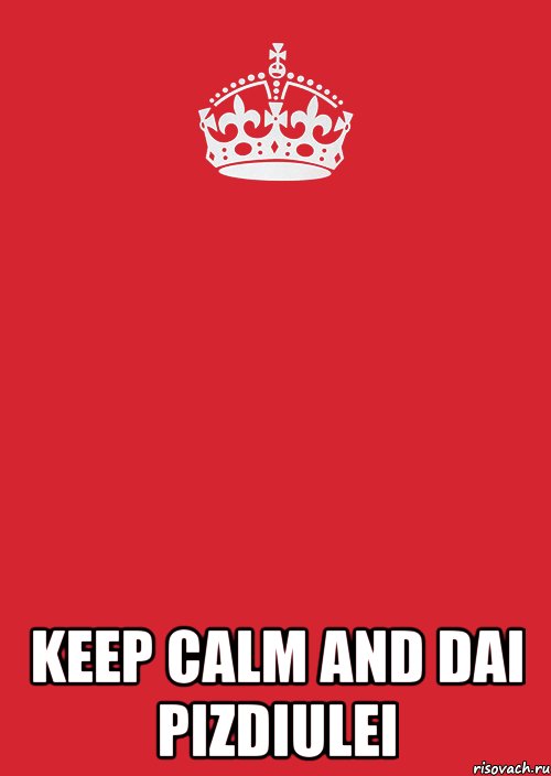  Keep calm and dai pizdiulei, Комикс Keep Calm 3