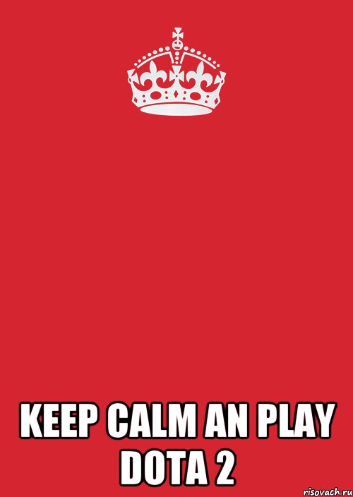  Keep calm an play dota 2, Комикс Keep Calm 3