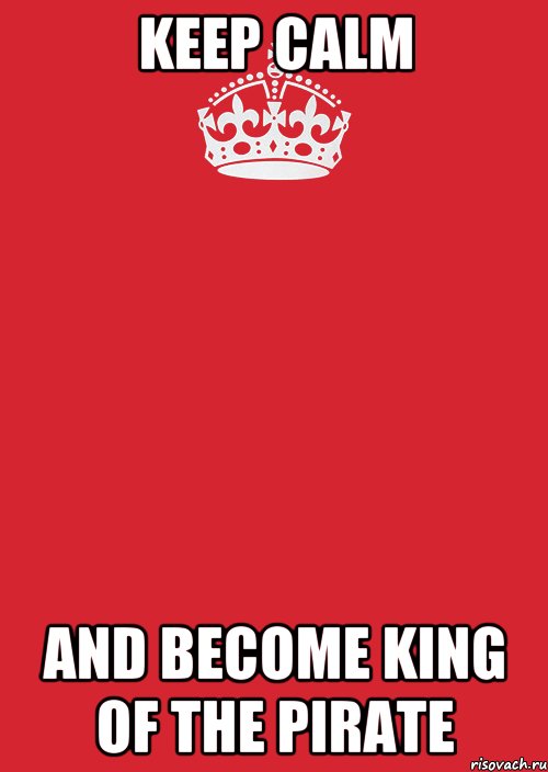 keep calm and become king of the pirate, Комикс Keep Calm 3