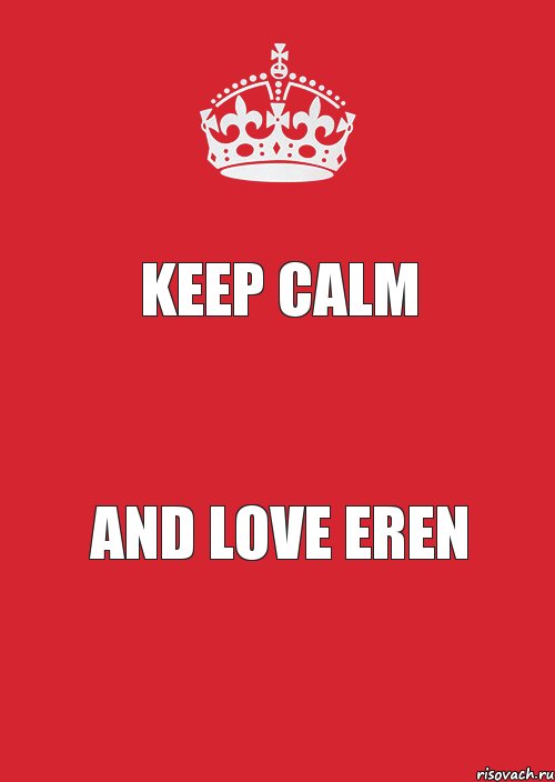 KEEP CALM AND LOVE EREN, Комикс Keep Calm 3