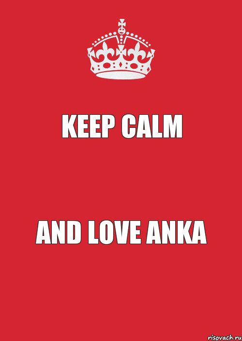 KEEP CALM and LOVE ANKA, Комикс Keep Calm 3