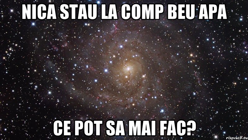 nica stau la comp beu apa ce pot sa mai fac?, Мем  Космос (офигенно)